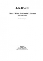 ヴィオラ・ダ・ガンバ・ソナタ・BWV 1027-1029（バッハ）（チェロ+ピアノ）【'Viola da Gamba' Sonatas BWV 1027-1029】