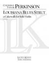 ルイジアナ・ブルース・ストラット（コールリッジ＝テイラー・パーキンソン）（ヴァイオリン）【Louisiana Blues Strut: A Cakewalk】