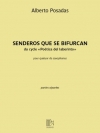 Senderos Que Se Bifurcan（アルベルト・ポサダス）（サックス四重奏）