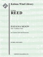 ハヴァナ・ムーン（アルフレッド・リード）（クラリネット・クワイア―+パーカッション）【Caribbean Suite: Havana Moon for Clarinet Choir and Perc.】