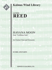 ハヴァナ・ムーン（アルフレッド・リード）（クラリネット・クワイア―+パーカッション）【Caribbean Suite: Havana Moon for Clarinet Choir and Perc.】