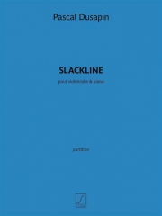 スラックライン（パスカル・デュサパン）（チェロ+ピアノ）【Slackline】