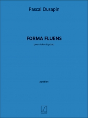 流れる形相（パスカル・デュサパン）（ヴァイオリン+ピアノ）【Forma Fluensi】