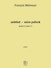 無題（フランソワ・メイムン）（弦楽四重奏）【Untitled - Selon Pollock No 2】