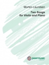 2つの歌（モートン・ローリゼン）（ヴァイオリン+ピアノ）【Two Songs】