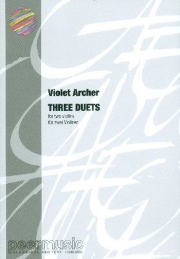 3つのデュエット（ヴァイオレット・アーチャー）（ヴァイオリン二重奏）【Three Duets】