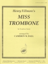 ミス・トロンボーン（ヘンリー・フィルモア）（トロンボーン六重奏）【Miss Trombone】