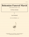 ボヘミアン葬送行進曲 （ジョエル・ブラニク）（金管五重奏）【Bohemian Funeral March】