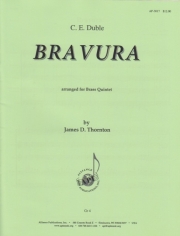 ブラヴーラ （チャールズ・E・デュブル）（金管五重奏）【Bravura】