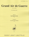 Grand Air de Guerre（ジャン＝バティスト・リュリ）（トロンボーン五重奏）