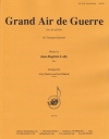 グラン・エール・ド・ゲール（ジャン＝バティスト・リュリ）（トランペット五重奏）【Grand Air de Guerre】