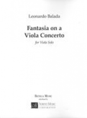 ヴィオラ協奏曲によるファンタジア  (レオナルド・バラダ)  (ヴィオラ）【Fantasia On A Viola Concerto】