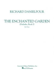 エンチャント・ガーデン（リチャード・ダニエルプール）（ピアノ）【Enchanted Garden】