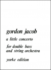 小協奏曲（ゴードン・ジェイコブ）（ストリングベース+ピアノ）【A Little Concerto】