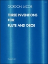 3つのインヴェンション（ゴードン・ジェイコブ）（木管二重奏）【Three Inventions】
