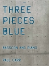 3つの小品（ポール・カー）（バスーン+ピアノ）【Three Pieces Blue】