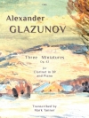 3つの小品・Op.42（アレクサンドル・グラズノフ）（クラリネット+ピアノ）【Three Miniatures, Op. 42】