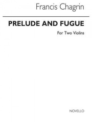 プレリュード＆フーガ（フランシス・シャグラン）（ヴァイオリン二重奏）【Prelude and Fugue】