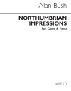 ノーサンブリアン・インプレッション（アラン・ブッシュ）（オーボエ+ピアノ）【Northumbrian Impressions】
