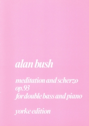 瞑想曲＆スケルツォ（アラン・ブッシュ）（ストリングベース+ピアノ）【Meditation and Scherzo】
