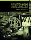サックス三重奏のための小協奏曲　(ブルース・ブロートン) （サックス三重奏）【Concertino for Saxophone Trio】