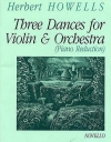 3つの舞曲（ハーバート・ハウエルズ）（ヴァイオリン+ピアノ）【Three Dances】