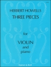 3つの小品・Op.28（ハーバート・ハウエルズ）（ヴァイオリン+ピアノ）【Three Pieces for Violin and Piano, Op. 28】