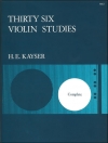 36の練習曲・Op.20（ハインリヒ・エルンスト・カイザー）（ヴァイオリン）【Thirty-Six Studies, Op. 20】