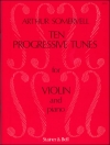 10のプログレッシブ・チューン（アーサー・サマヴェル）（ヴァイオリン+ピアノ）【10 Progressive Tunes from ‘The School of Melody’】
