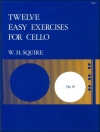 12のやさしい練習曲・Op.18（ウィリアム・ヘンリー・スクワイア）（チェロ）【Twelve Easy Exercises, Op. 18】