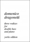 3つのワルツ（ドメニコ・ドラゴネッティ）（ストリングベース+ピアノ）【Three Waltzes】