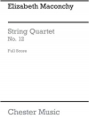 弦楽四重奏曲・No.12（エリザベス・マコンキー）（弦楽四重奏）【String Quartet No.12】