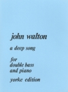 ディープ・ソング（ジョン・ウォルトン）（ストリングベース+ピアノ）【A Deep Song】