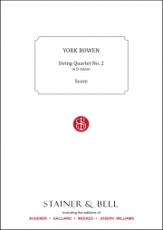 弦楽四重奏曲・No.2・ニ短調（ヨーク・ボーエン）（弦楽四重奏）【String Quartet No. 2 in D Minor】
