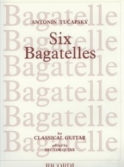 6つのバガテル（アントニン・トゥチャプスキー）（ギター）【Six Bagatelles】