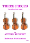 3つの小品（アントニン・トゥチャプスキー）（チェロ+ピアノ）【Three Pieces】