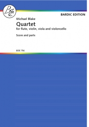 四重奏曲（マイケル・ブレイク）（フルート+弦楽三重奏）【Quartet for Flute and Strings】