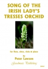 Song of the Irish Lady’s Tresses Orchid（ピーター・ローソン）（ミックス三重奏+ピアノ）