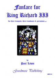 リチャード三世のためのファンファーレ（ポール・ルイス）（金管六重奏+打楽器）【Fanfare for King Richard III】