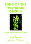 Song of the Twayblade Orchid（ピーター・ローソン）（オーボエ三重奏）