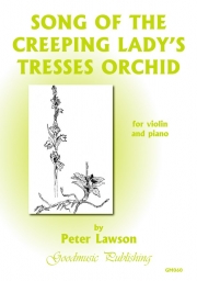 Song of the Creeping Lady's Tresses（ピーター・ローソン）（ヴァイオリン+ピアノ）