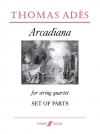 アルカディアナ（トーマス・アデス）（弦楽四重奏）【Arcadiana】