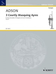 3つの宮廷のマスキング・アリア  (ジョン・アドソン)  (金管五重奏)【3 Courtly Masquing Ayres】