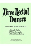 3つのリサイタル・ダンス（デーネシュ・アーガイ）（ピアノ）【Three Recital Dances】
