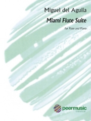 マイアミ・フルート組曲（ミゲル・デル・アギーラ）（フルート+ピアノ）【Miami Flute Suite】