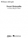 Sweet Sixteenths（ウィリアム・オルブライト）（ピアノ）