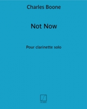 ノット・ナウ（チャールズ・ブーン）（クラリネット）【Not now】