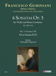 6つのソナタ・Op.5・Vol.2（フランチェスコ・ジェミニアーニ）（ヴァイオリン+ピアノ）【6 Sonate Op. 5 (H. 109-114) - Vol. 2: Sonate IV-VI】
