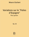 「スペインのフォリア」による変奏曲・Op.45（マウロ・ジュリアーニ）（ギター）【Variations sur les Folies d'Espagne, Op. 45】