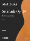 セレナーデ・Op.19（ウェンツェル・トマス・マティーカ）（ヴァイオリン+ギター）【Sérénade op. 19】